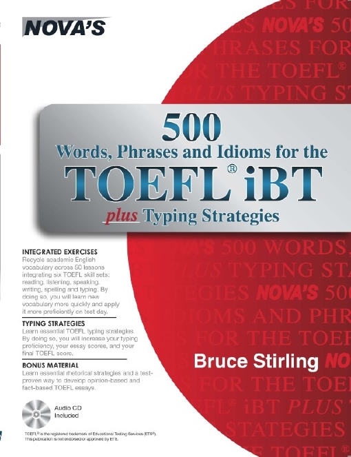 Cover of 500 Words, Phrases, Idioms for the TOEFL® iBT plus Typing Strategies